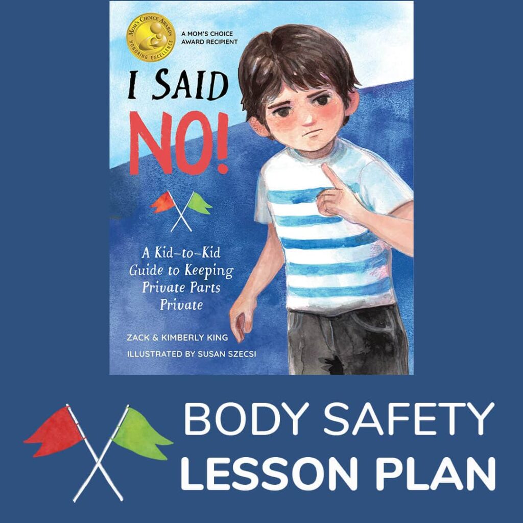 I Said No by Kimberly King BODY SAFETY lesson plan and ACTIVITY KIT